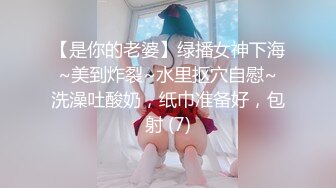 【二愣子迪迪】男技师偷拍良家，32岁寂寞人妻，大白臀圆润诱人，妙手按摩后暴插