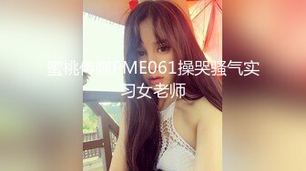 极品骚浪美少女【颜射颜射女神】拉漂亮闺蜜4P乱操 淫乱姐妹花和两男同学玩4P 拍拍翘 挨个操