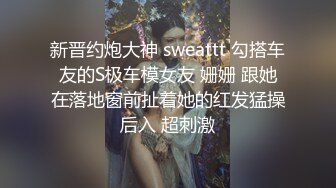 乐橙酒店精品??偷拍女团型瓜子脸大波浪美女和男友做爱