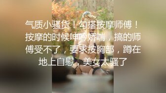 这个少妇韵味尤物啊身材丰满火辣前凸后翘，乳房又大又软，趴在身上紧贴吸允肉棒抽插操穴啪啪连续不停