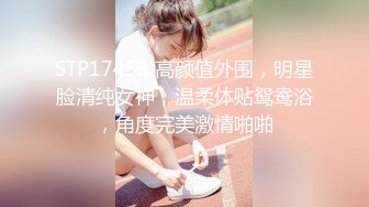 约了个20岁年轻妹子 竟然迫不及待翘高屁股