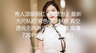 最新购买分享海角社区禽兽父亲最爱我女儿??父女乱伦与女儿禁忌之爱和女儿的第一次