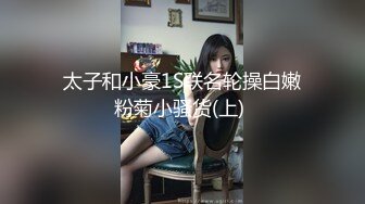 大波小蛮腰大屁股完美身材华裔长发大学生美女插着肛塞与洋男友各种啪啪啪大合集很生猛