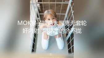 [MP4/ 512M]&nbsp;&nbsp;高颜值清纯美眉在家紫薇 妹妹小穴好痒 好想要哥哥的大肉棒来安慰妹妹的小骚穴