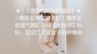 [MP4]脾气特别好很爱笑的清纯甜美东北女生&nbsp;&nbsp;亲吻不能碰鼻子&nbsp;&nbsp;动过刀子 但脸确实好看 小哥后入好长时间也没射 尴尬又无奈地笑